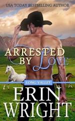 Arrested by Love: A Star-Crossed Lovers Western Romance