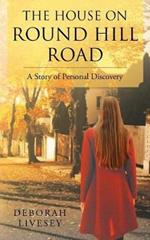The House on Round Hill Road: A Story of Personal Discovery