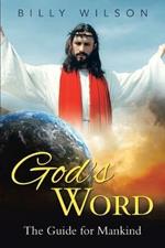 God's Word: The Guide for Mankind