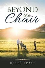 Beyond the Chair