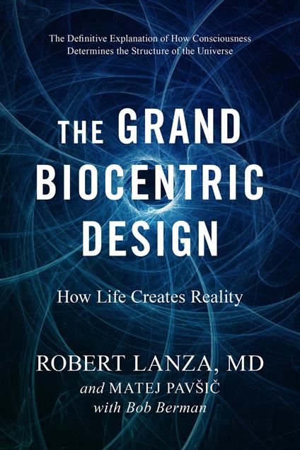 The Grand Biocentric Design