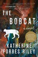 The Bobcat: A Novel