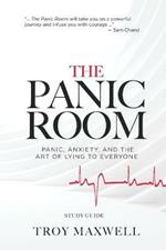 The Panic Room - Study Guide: Panic, Anxiety, and the Art of Lying to Everyone