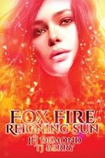 Fox Fire: Reigning Sun