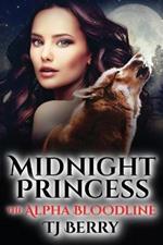 Midnight Princess: The Alpha Bloodline