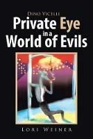 Dino Vicelli Private Eye in a World of Evils