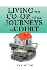 Living in a Co-Op and the Journeys to Court