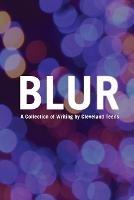 Blur: A Collection of Writing by Cleveland Teens