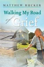 Walking My Road Of Grief