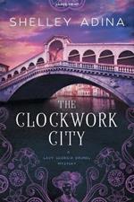 The Clockwork City: Large Print