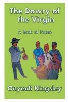 The Dowry of the Virgin: A Book of Poems