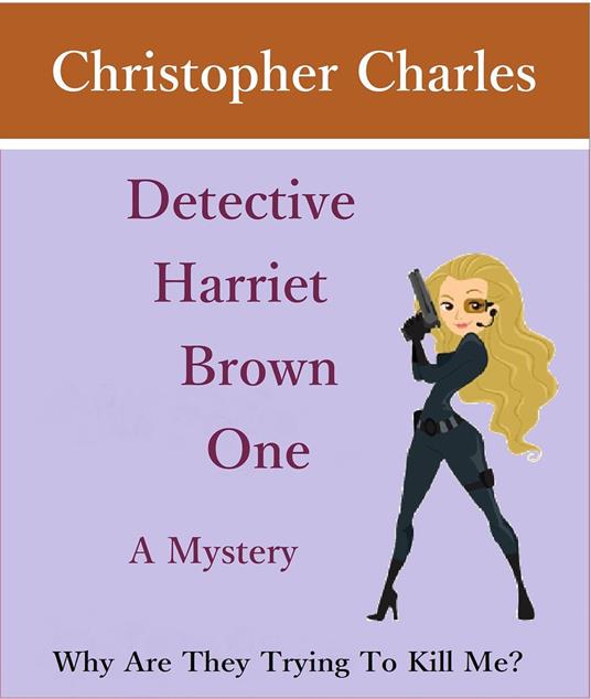 Detective Harriet Brown One The Mystery