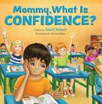 Mommy, What is Confidence?