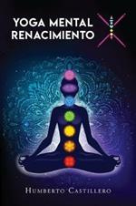 Yoga Mental X: Renacimiento