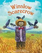 Winslow Scarecrow: Scarecrows Are Supposed to Be Scary