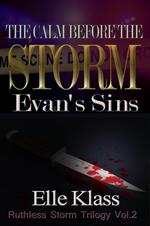 The Calm Before the Storm: Evan's Sins