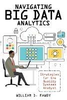 Navigating Big Data Analytics: Strategies for the Quality Systems Analyst