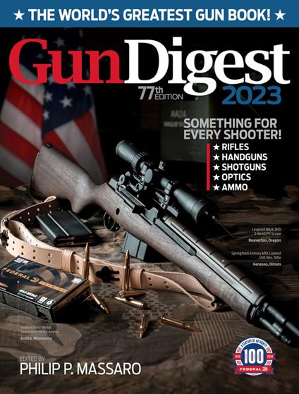 Gun Digest 2023, 77th Edition: The World's Greatest Gun Book!