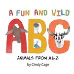 A Fun and Wild ABC: Animals from A-Z