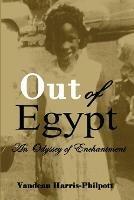 Out Of Egypt: An Odyssey of Enchantment