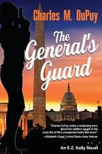 The General's Guard: An EZ Kelly Novel