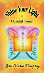 Shine Your Light: A Guided Journal