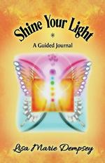 Shine Your Light: A Guided Journal