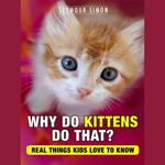 Why Do Kittens Do That? (Unabridged)