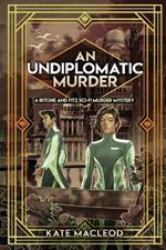 An Undiplomatic Murder: A Ritchie and Fitz Sci-Fi Murder Mystery