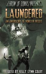 Laundered - An Anthology of Monster Messes