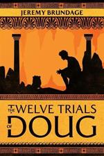 The Twelve Trials of Doug