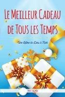 The Best Gift Ever: A Letter from God at Christmas {French Version}