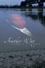 Another-Way: Living to Live Again