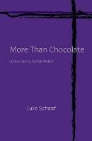 More Than Chocolate: Lenten Sermons that Matter