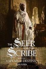 The Seer and the Scribe: Spear of Destiny