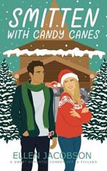 Smitten with Candy Canes: A Sweet Christmas Romantic Comedy