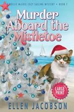 Murder Aboard the Mistletoe: Large Print Edition