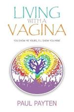 Living with a Vagina: Show Me Yours, I'll show You Mine