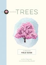 Trees: An Illustrated Field Guide