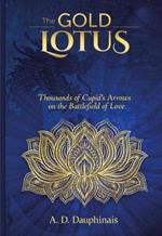 The Gold Lotus: Thousands of Cupid's Arrows on the Battlefield of Love