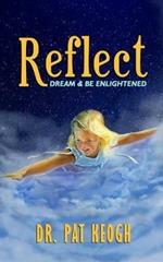 Reflect: Dream & Be Enlightened