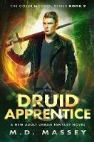 Druid Apprentice: A New Adult Urban Fantasy Novel