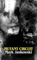 Mutant Circuit