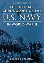 The Official Chronology of the U.S. Navy in World War II: Indexed Edition