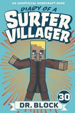 Diary of a Surfer Villager, Book 30: An Unofficial Minecraft Book