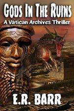 Gods in the Ruins: A Vatican Archives Thriller