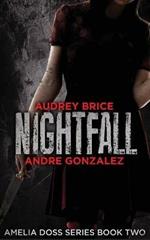 Nightfall (Amelia Doss Series, Book 2)