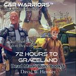 72 Hours to Graceland