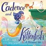 Cadence and the Kittenfish: A Mermaid Tale