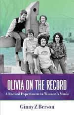 Olivia on the Record: A Radical Experiment in Women's Music